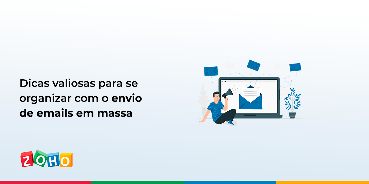 Dicas valiosas para se organizar com o envio de emails em massa