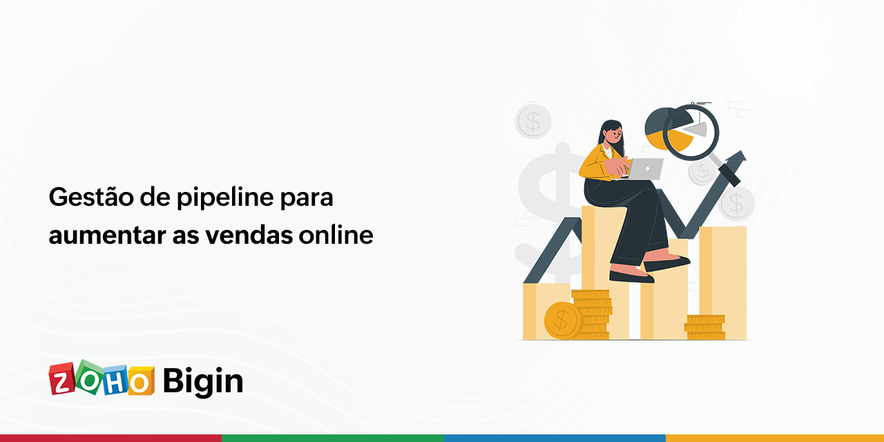 Gestão de pipeline para aumentar as vendas online