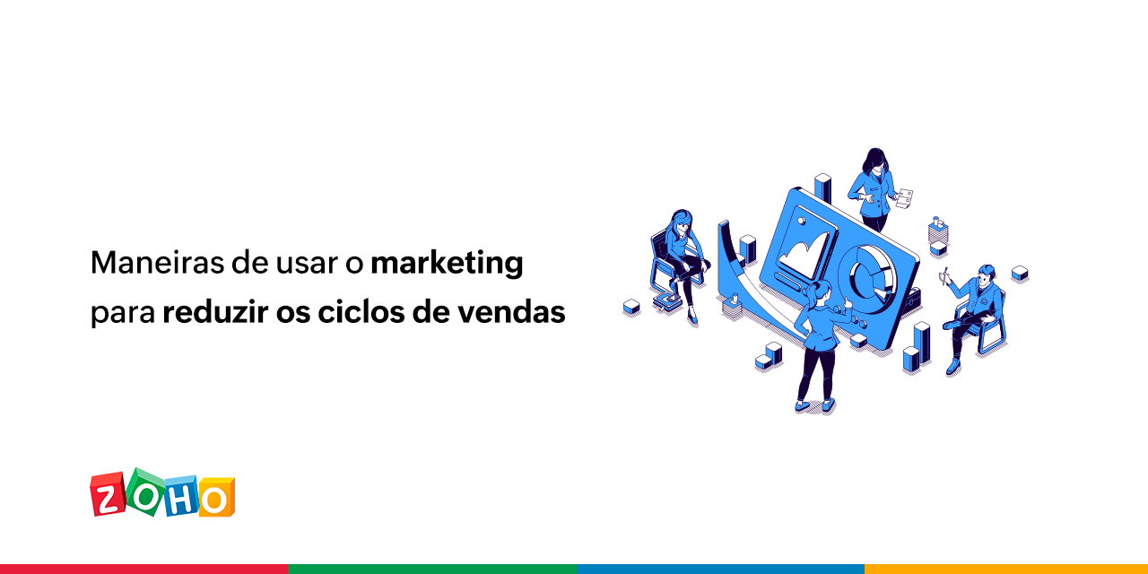 Maneiras de usar o marketing para reduzir o ciclo de vendas