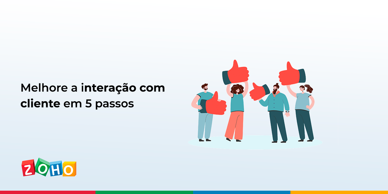 Melhore a interação com cliente em 5 passos