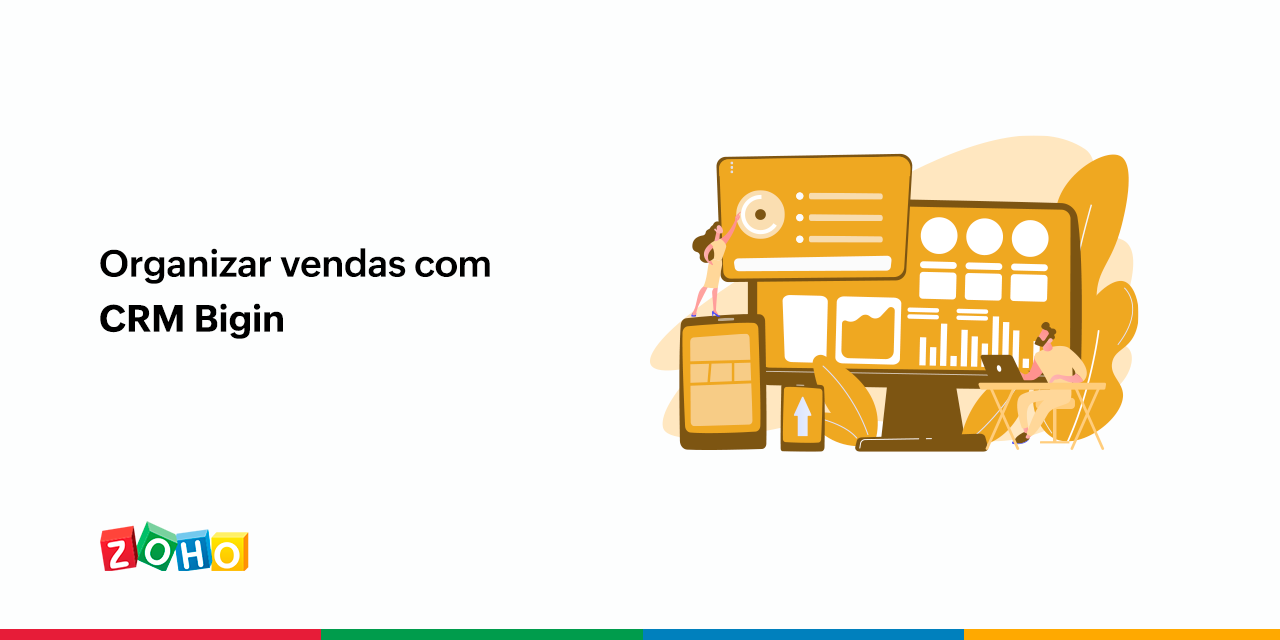 Organizar vendas com CRM Bigin