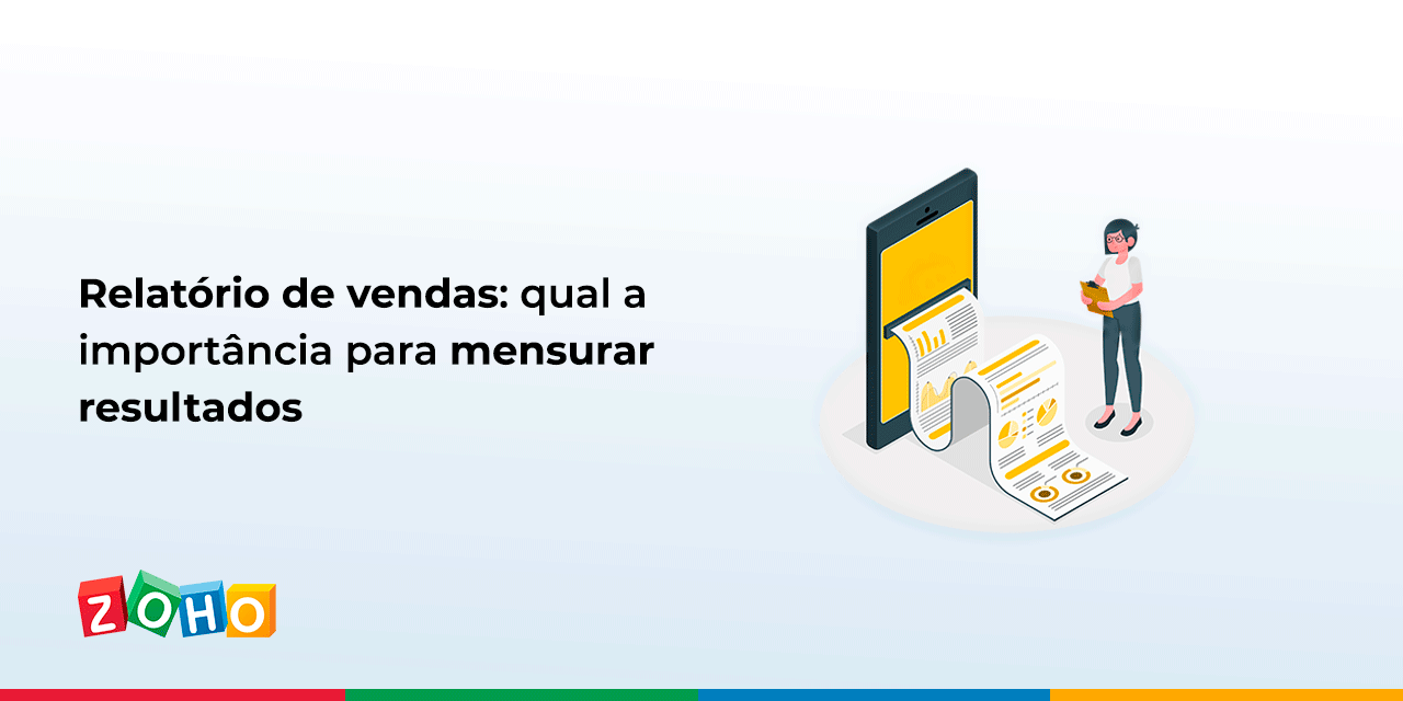 Relatório de vendas: qual a importância para mensurar resultados