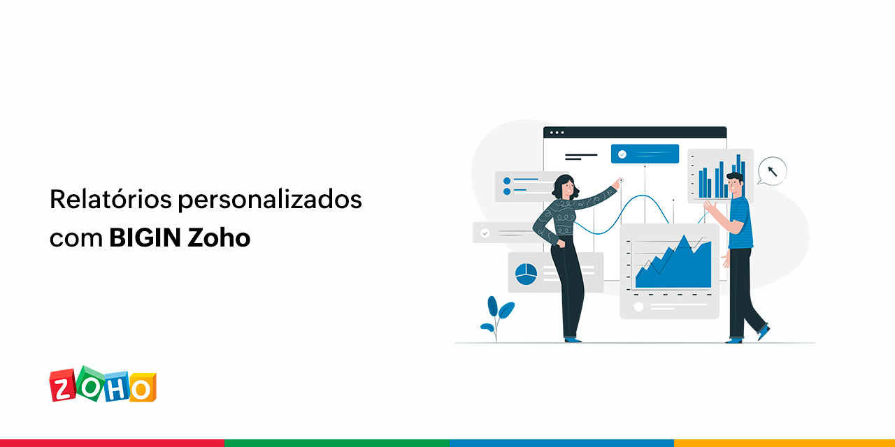 Relatórios personalizados com BIGIN Zoho