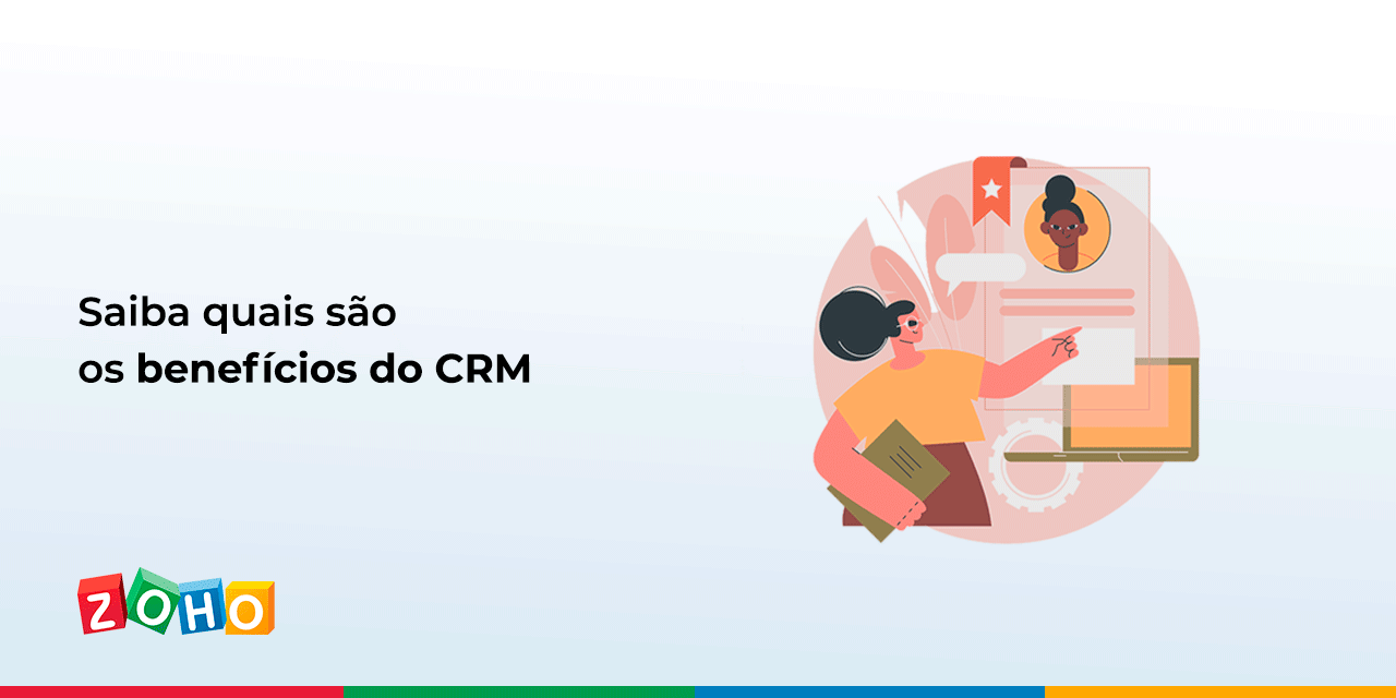 Saiba quais são os benefícios do CRM