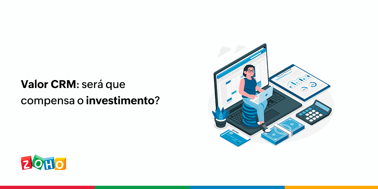 Valor CRM: será que compensa o investimento?