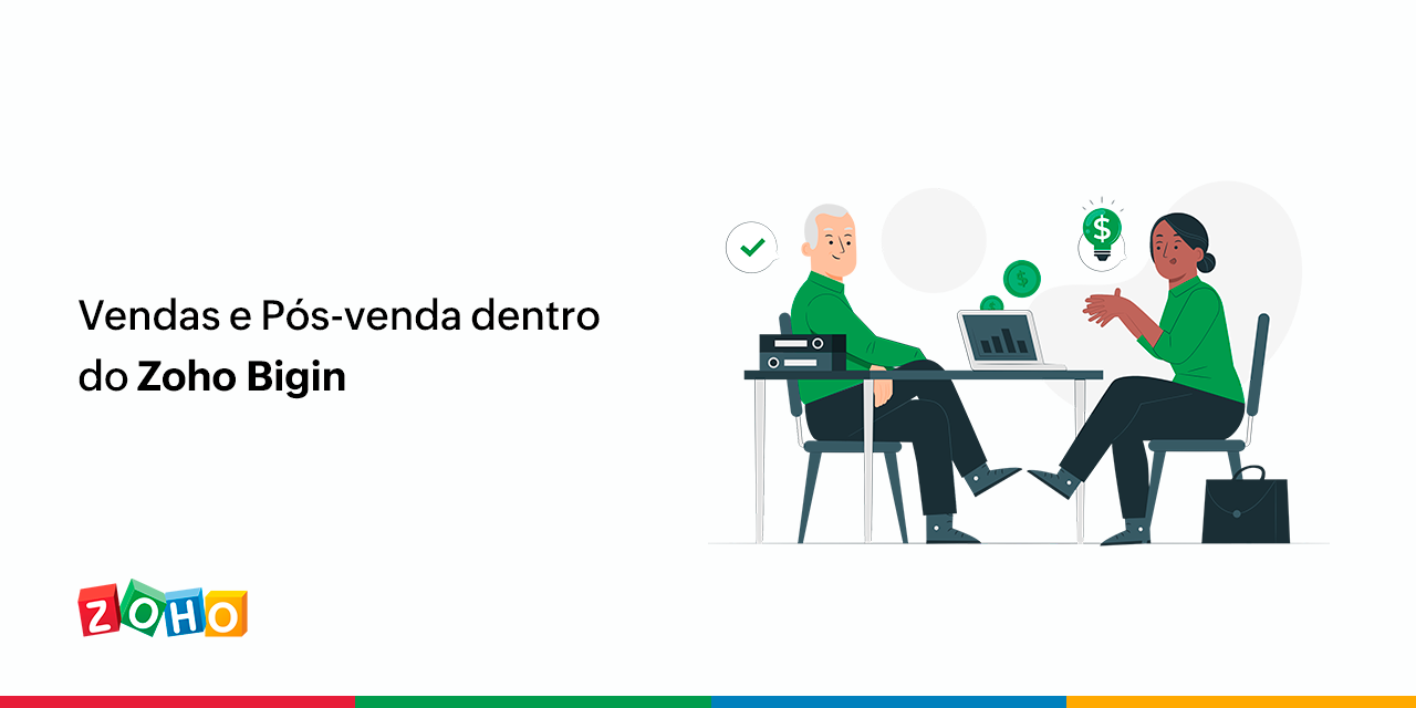 Vendas e Pós-venda dentro do Zoho Bigin