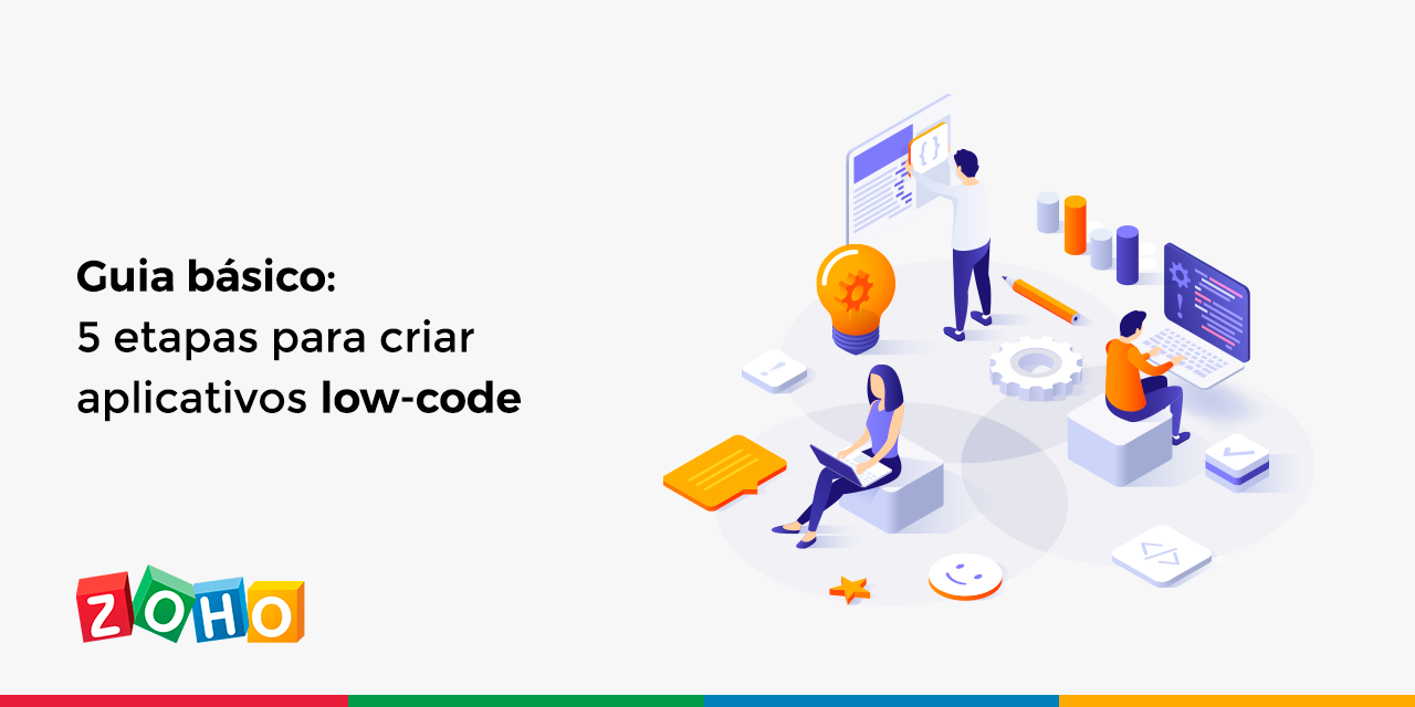 Guia básico: 5 etapas para criar aplicativos low-code