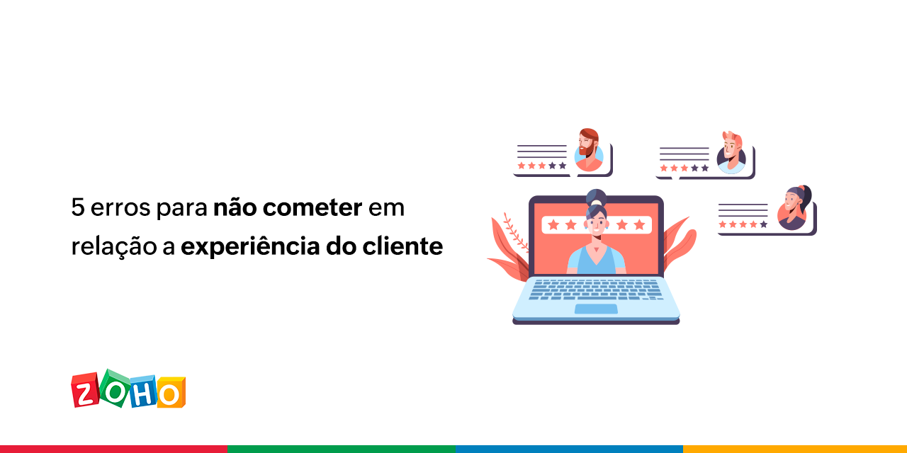 5 erros para não cometer em relação a experiência do cliente