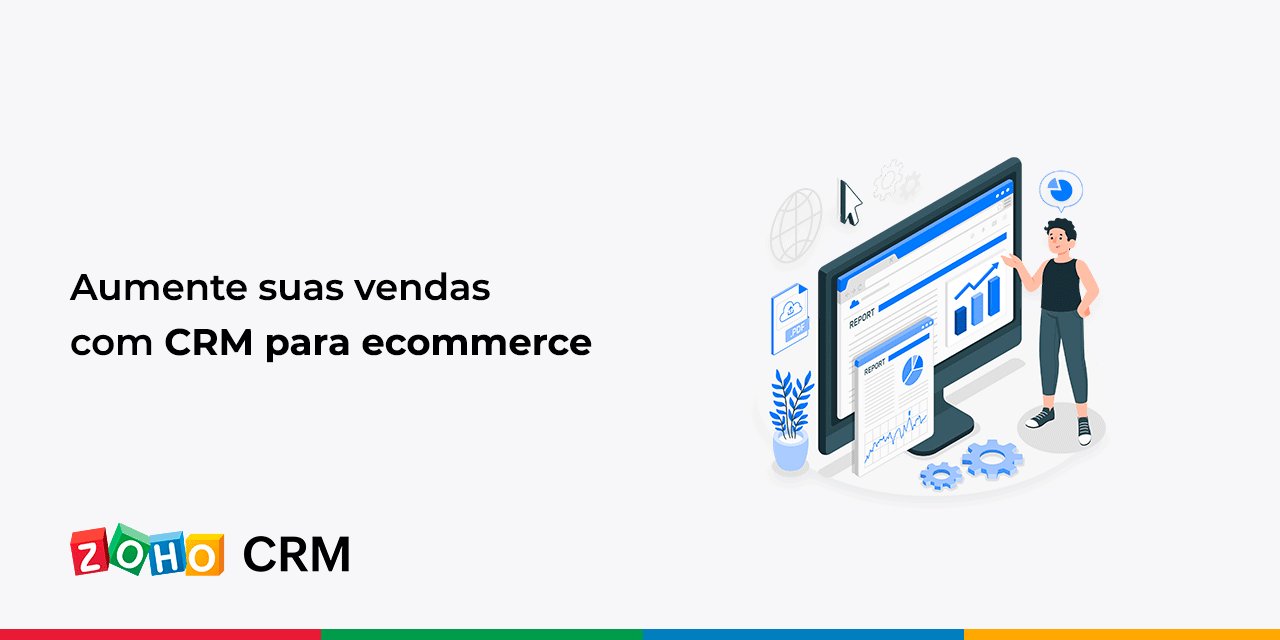 Aumente suas vendas com CRM para ecommerce