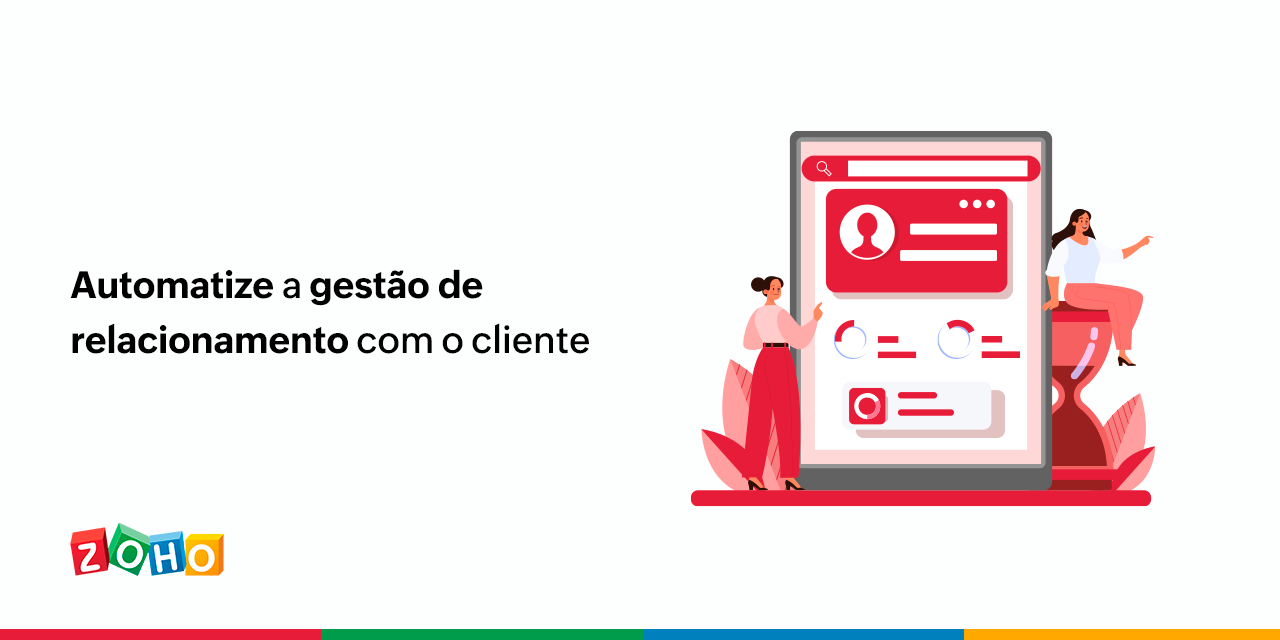 Automatize a gestão de relacionamento com o cliente