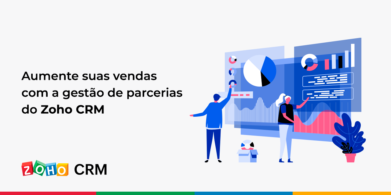 Aumente suas vendas com a gestão de parcerias do Zoho CRM