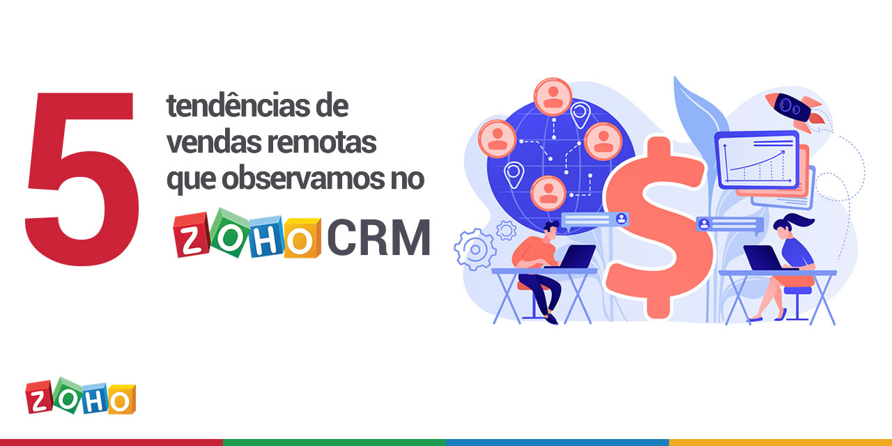 5 tendências de vendas remotas que observamos no Zoho CRM