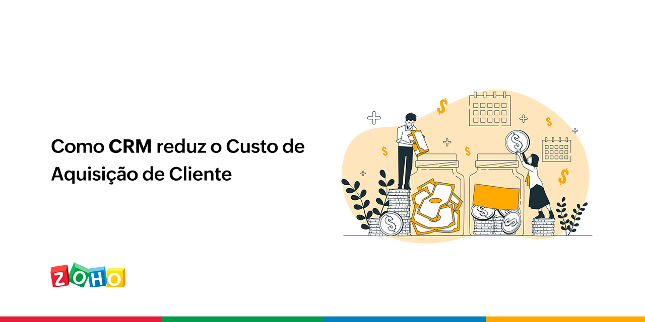 Como CRM reduz o Custo de Aquisição de Cliente