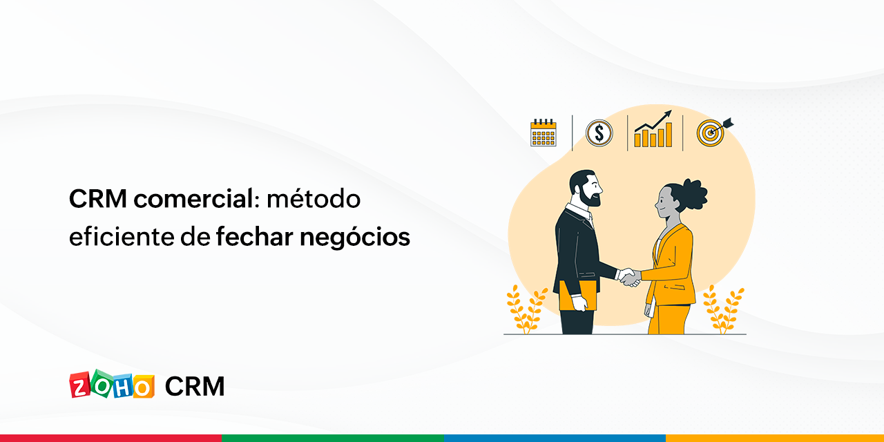 CRM comercial: método eficiente de fechar negócios