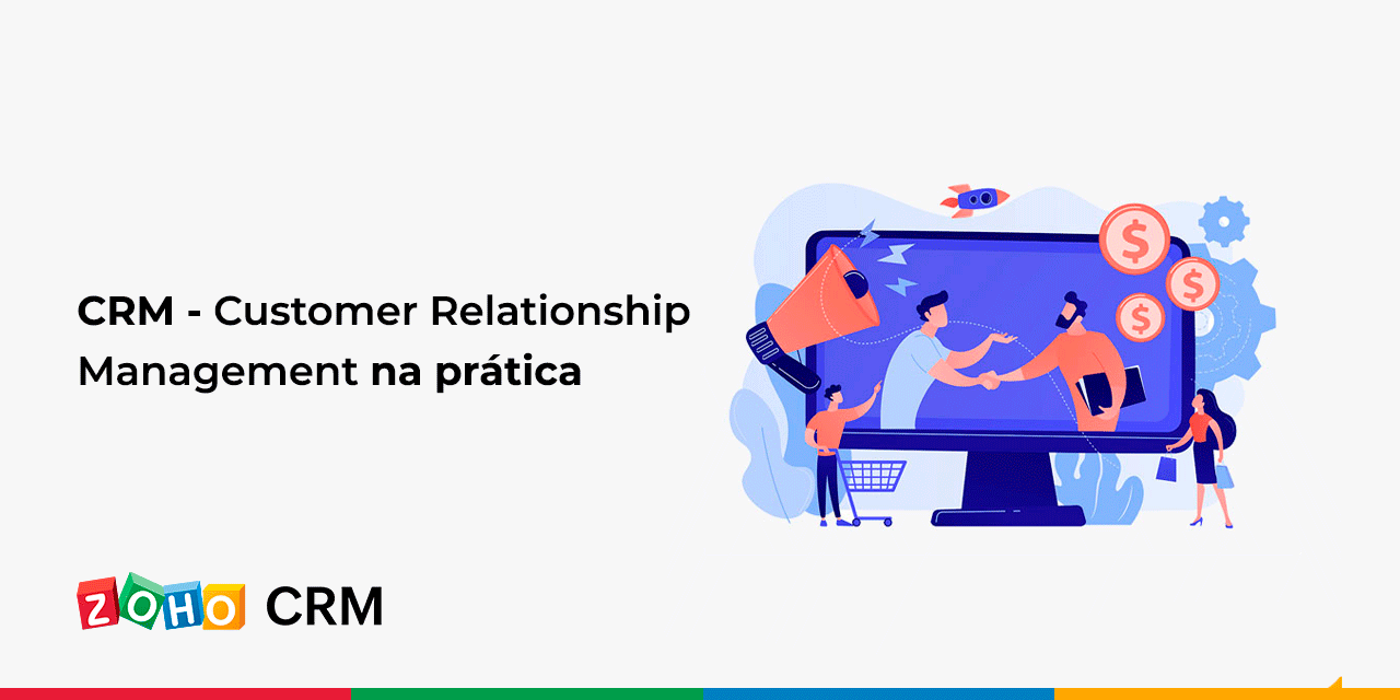 CRM - Customer Relationship Management na prática