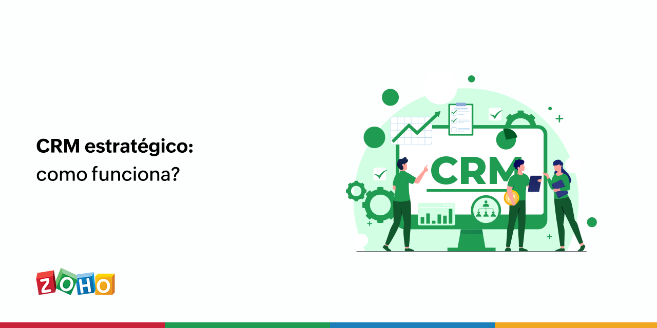 CRM estratégico: como funciona?