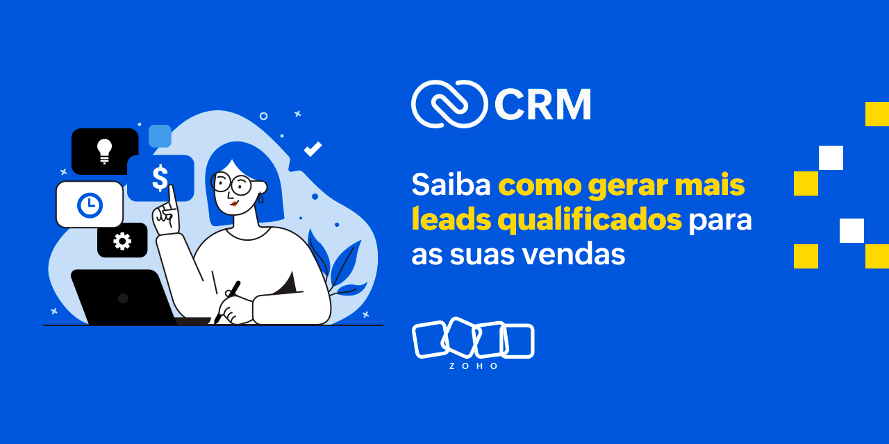 Saiba como gerar mais leads qualificados para as suas vendas