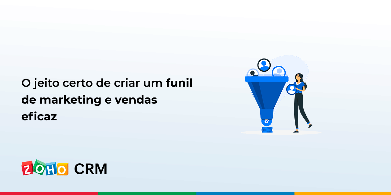 O jeito certo de criar um funil de marketing e vendas eficaz