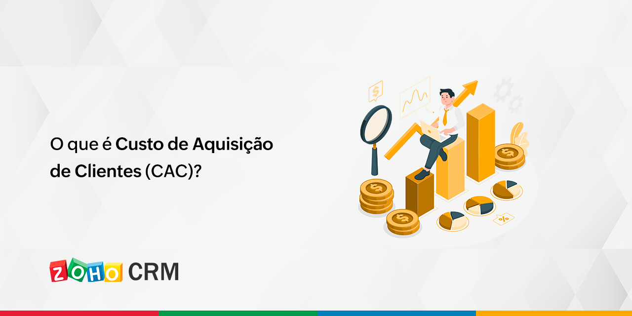 O que é Custo de Aquisição de Clientes (CAC)?