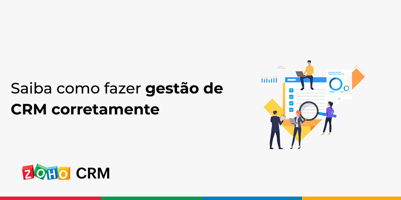 Saiba como fazer gestão de CRM corretamente