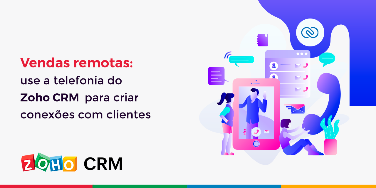 Vendas remotas: use as integrações de telefonia do Zoho CRM para criar conexões com clientes