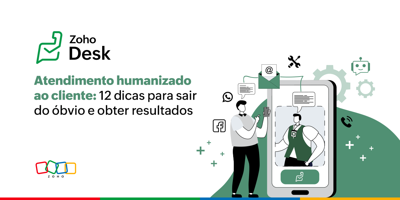 Atendimento humanizado ao cliente: 12 dicas para sair do óbvio e obter resultados