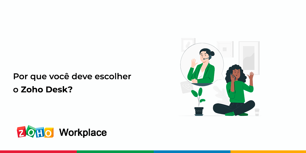 Por que você deve escolher o Zoho Desk?