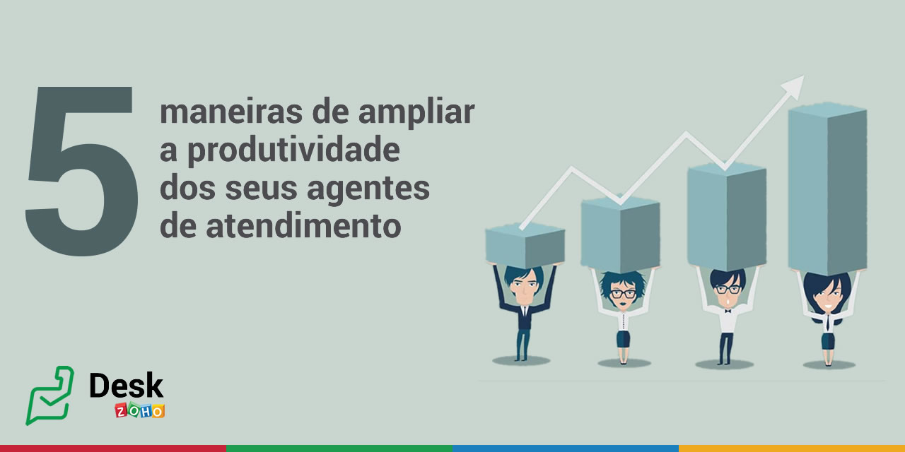 5 maneiras de ampliar a produtividade dos seus agentes de atendimento