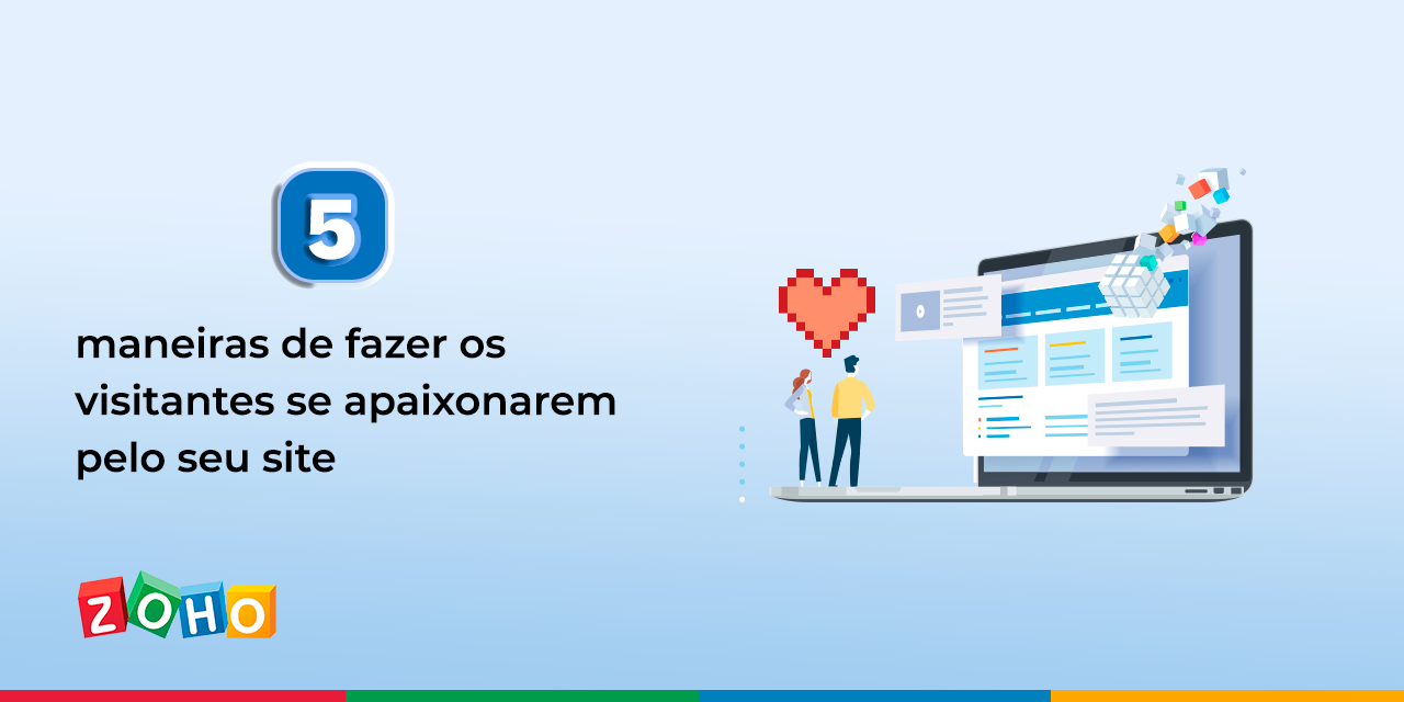 5 maneiras de fazer os visitantes do site ficarem apaixonadas