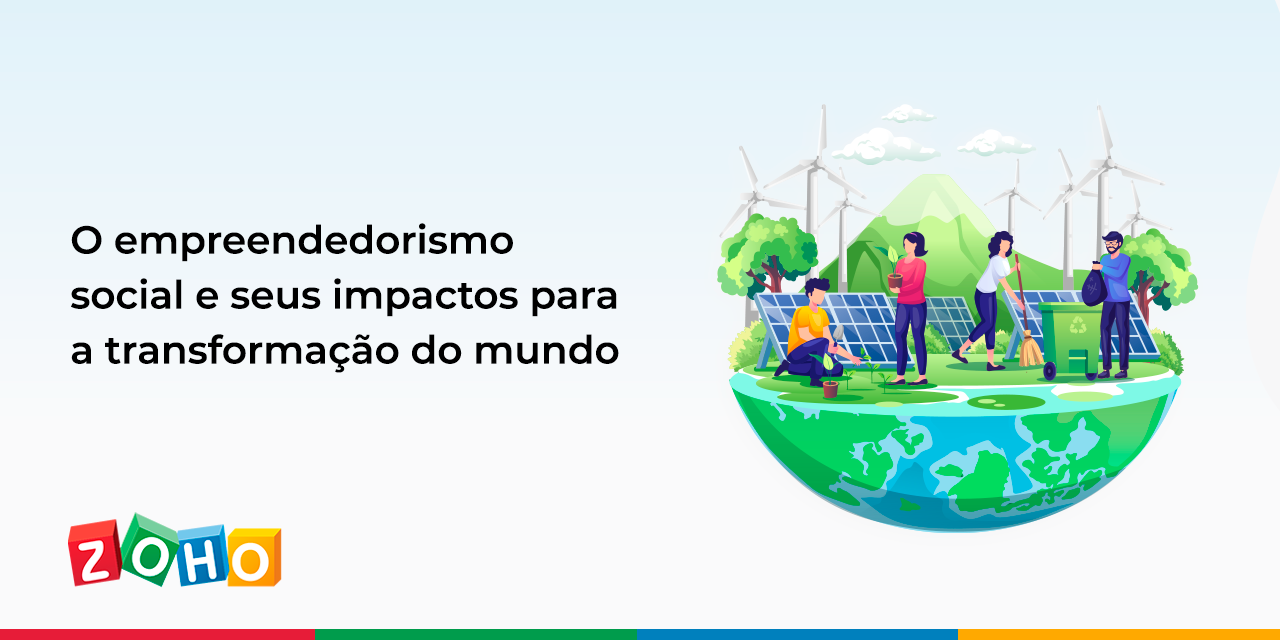 Empreendedorismo social e seus impactos na transformação do mundo 