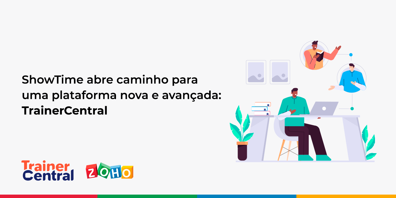 ShowTime abre caminho para uma plataforma nova e avançada: TrainerCentral