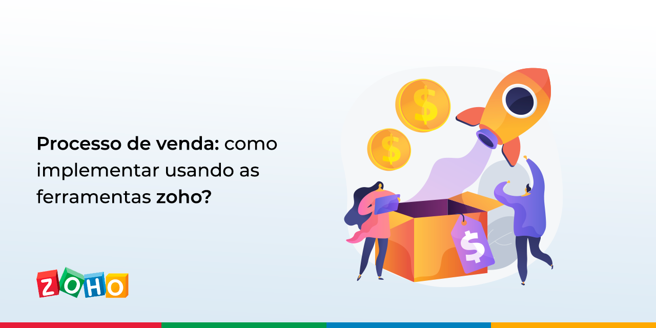 Processo de venda: como implementar usando Zoho?