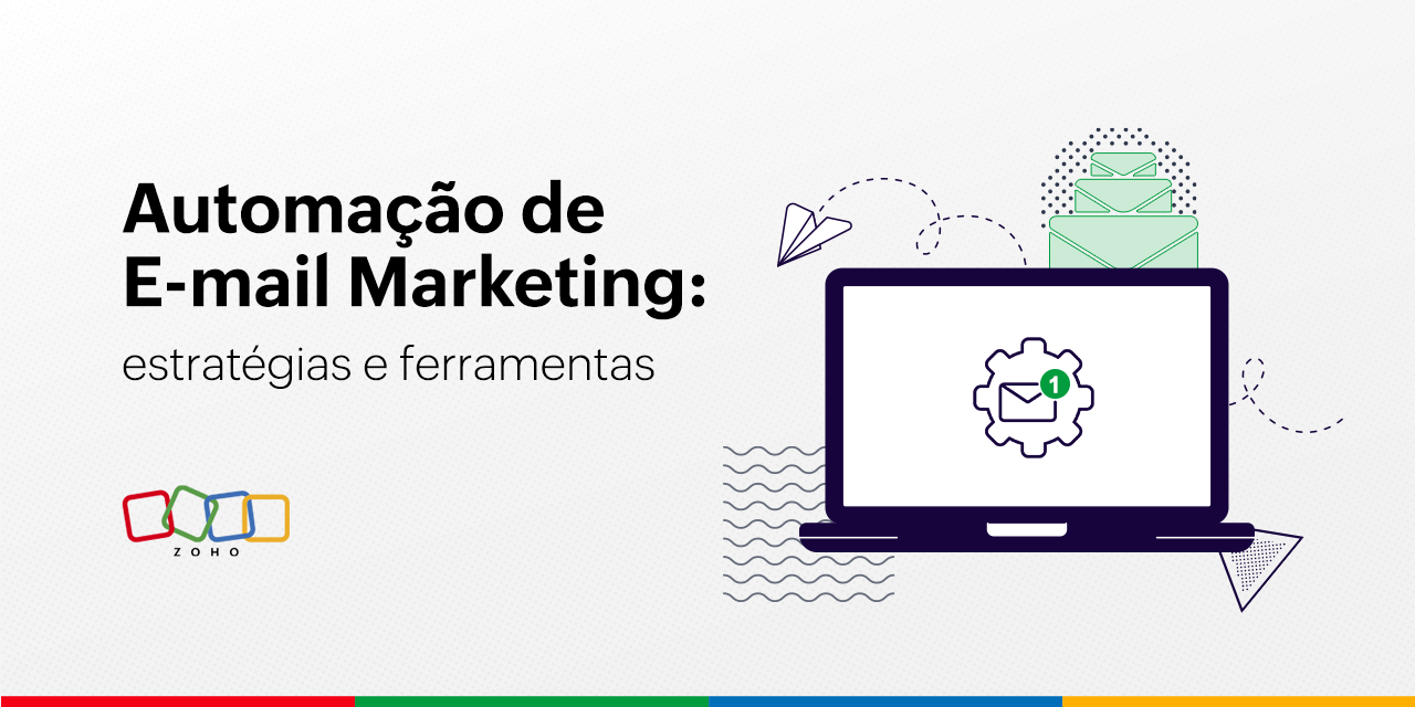 Automação de E-mail Marketing: Estratégias e Ferramentas