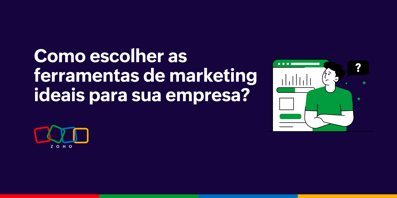 Ferramentas de marketing: como escolher as melhores para a sua empresa