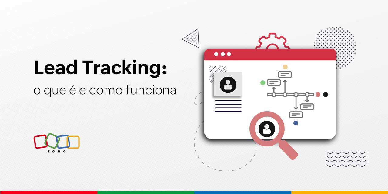 Tudo sobre lead tracking: conceito, funcionalidades e como usar para gerar mais oportunidades de vendas