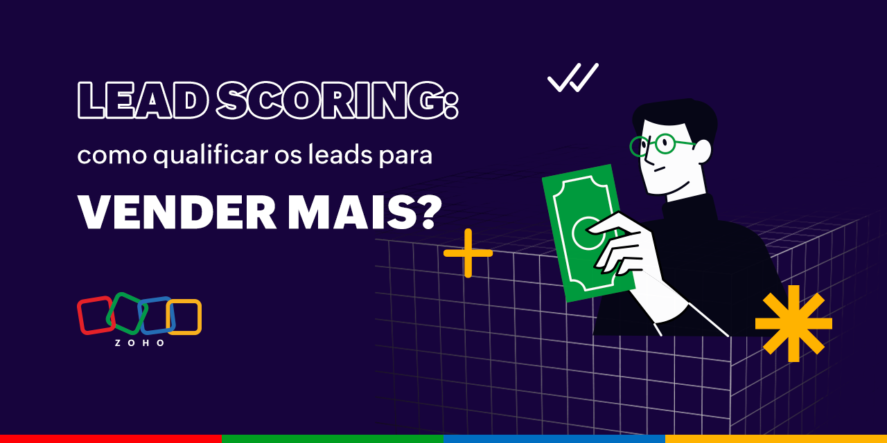 Lead scoring: o que é e como qualificar leads para vender mais