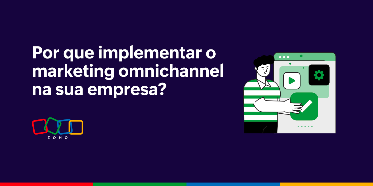 Benefícios de implementar o marketing omnichannel na sua empresa