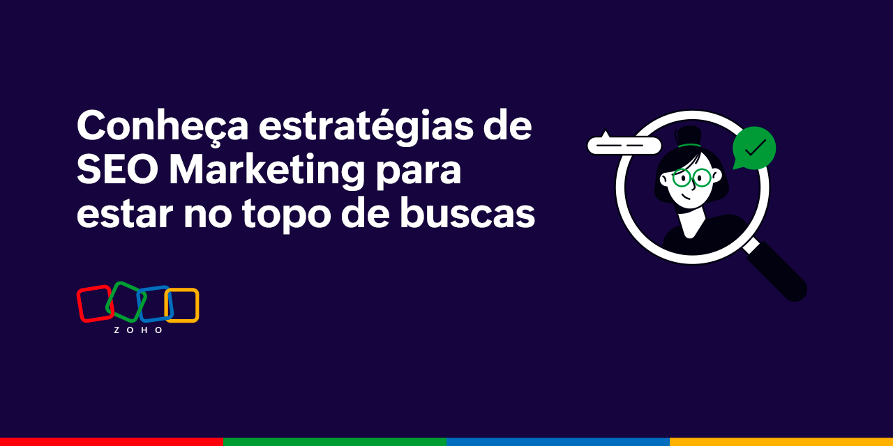 Conheça estratégias de SEO Marketing para estar no topo de buscas