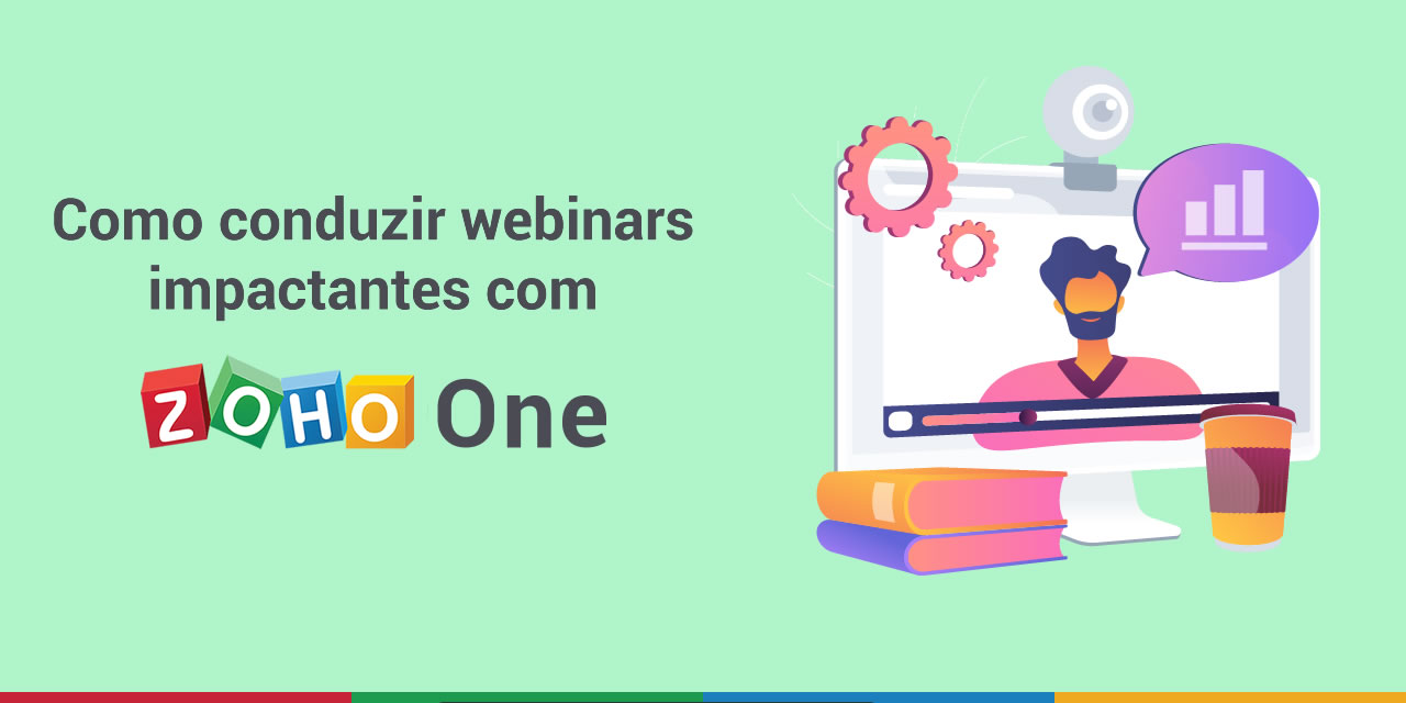 Como conduzir webinars impactantes com o Zoho One