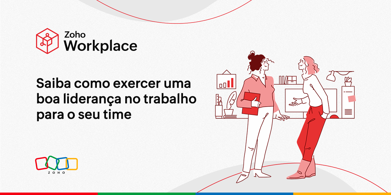 Saiba como exercer uma boa liderança no trabalho para o seu time