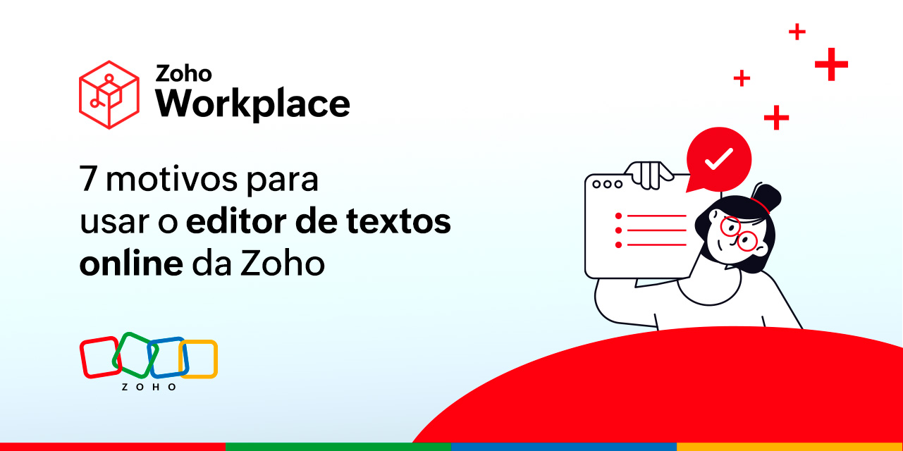 7 motivos para usar o editor de textos online da Zoho