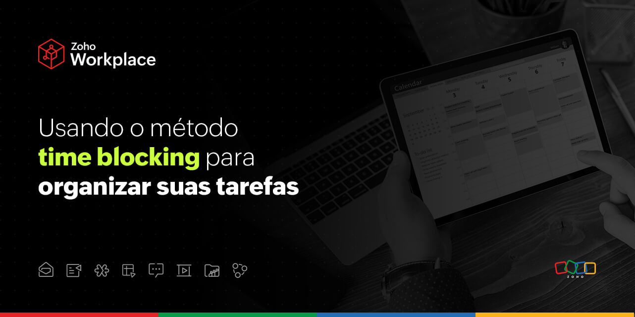 Usando o método time blocking para organizar suas tarefas