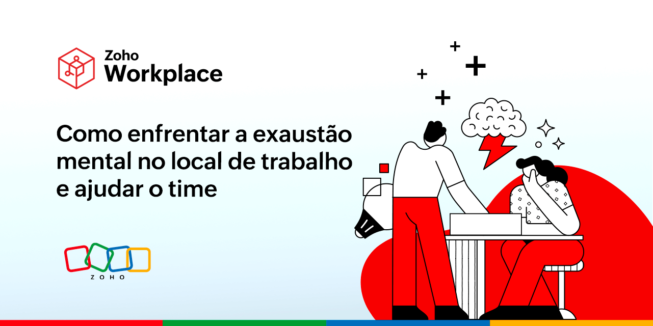 Como enfrentar a exaustão mental no local de trabalho e ajudar o time