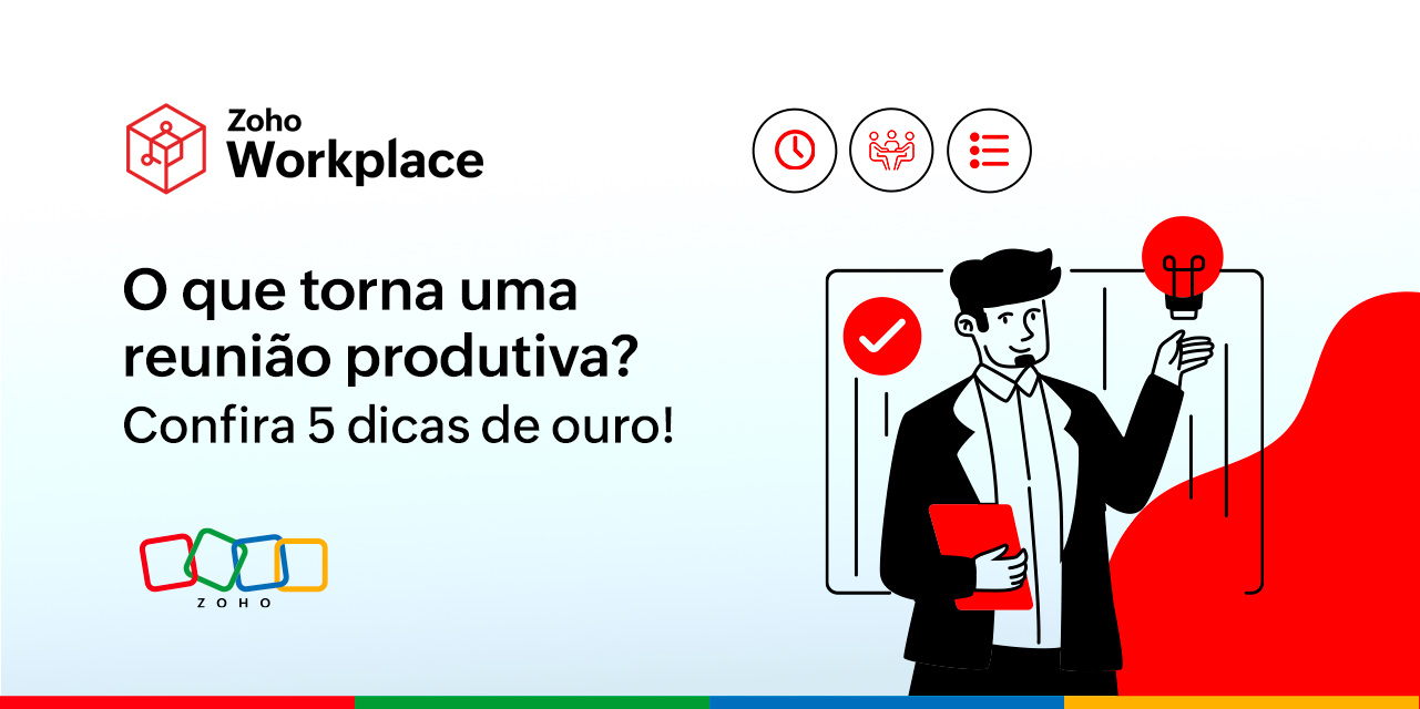 O que torna uma reunião produtiva? Confira 5 dicas de ouro!