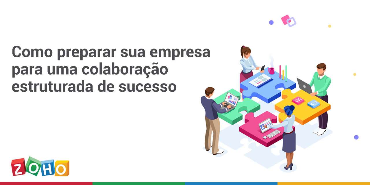 Como preparar sua empresa para uma colaboração estruturada de sucesso