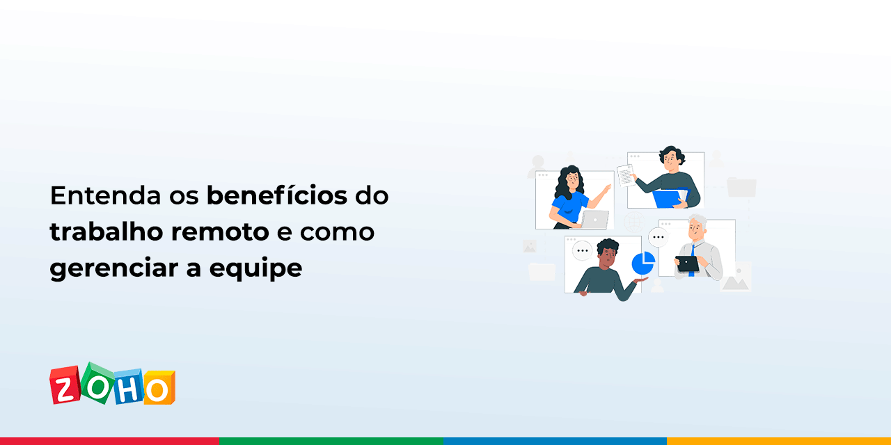 Entenda os benefícios do trabalho remoto e como gerenciar a equipe