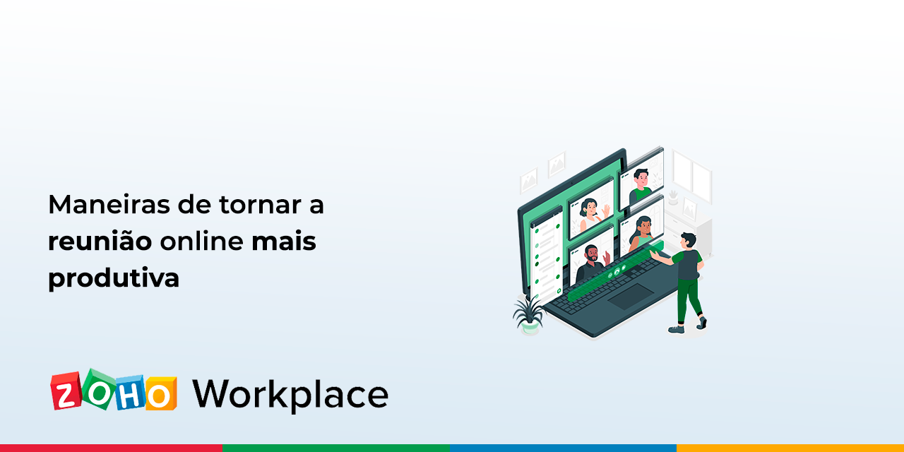 Maneiras de tornar a reunião online mais produtiva