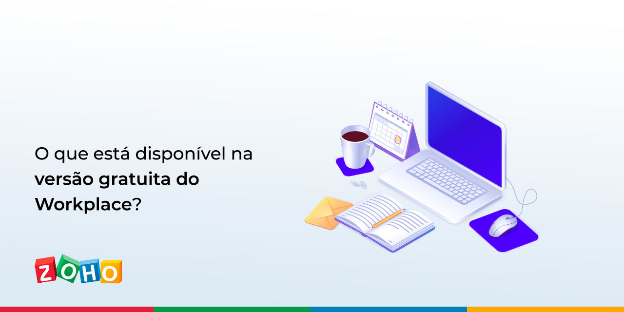 O que está disponível na versão gratuita do Workplace?