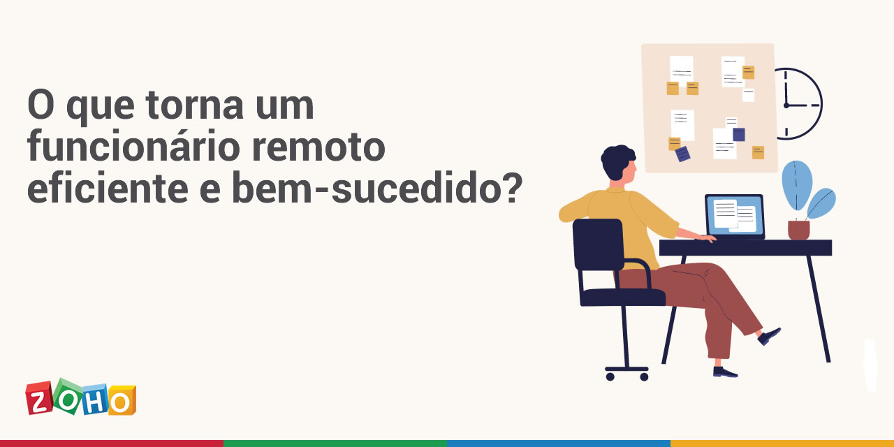 O que torna um funcionário remoto eficiente e bem-sucedido?