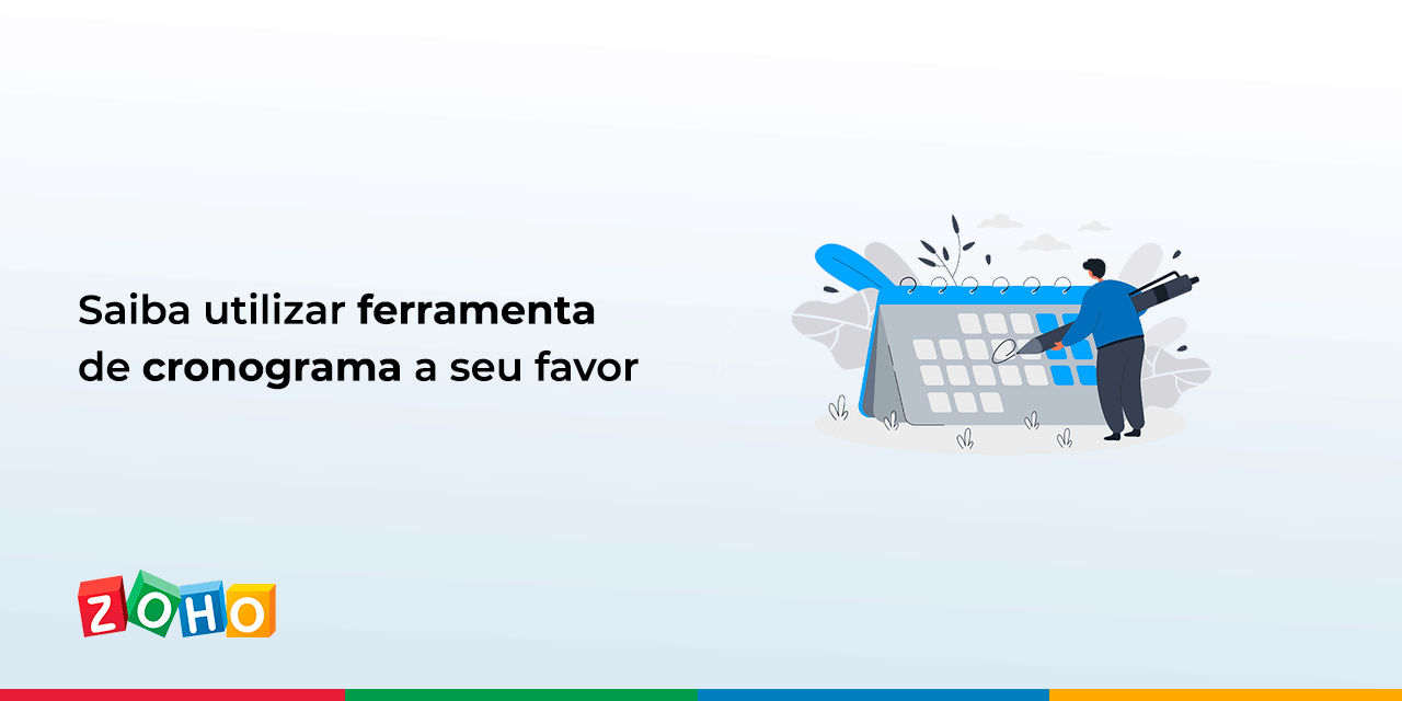 Saiba utilizar ferramenta de cronograma a seu favor